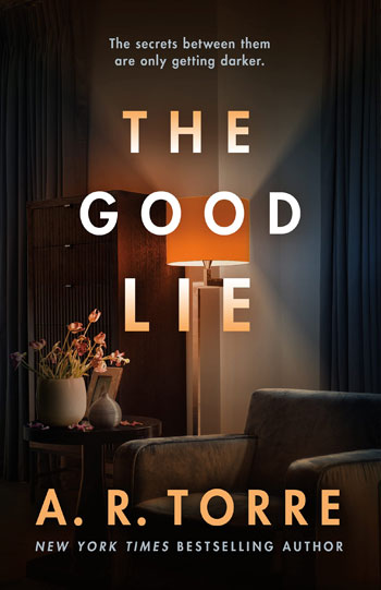 The Good Lie by A. R. Torre- The Cover