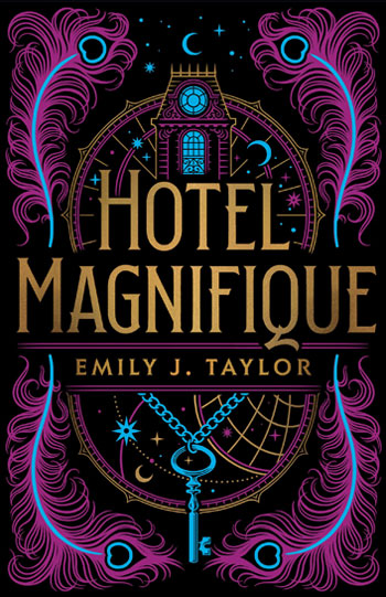 Hotel Magnifique by Emily J Taylor